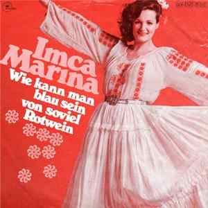 Imca Marina - Wie Kann Man Blau Sein Von Soviel Rotwein FLAC