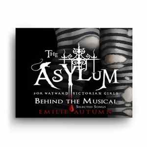Emilie Autumn - The Asylum for Wayward Victorian Girls: Behind the Musical FLAC