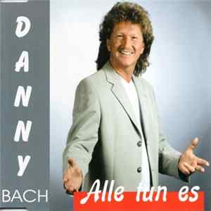 Danny Bach - Alle Tun Es FLAC