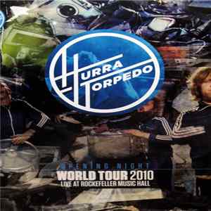 Hurra Torpedo - World Tour 2010 - Live At Rockefeller Music Hall FLAC