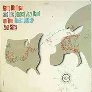 Gerry Mulligan And The Concert Jazz Band Guest Soloist: Zoot Sims - Gerry Mulligan And The Concert Jazz Band On Tour FLAC