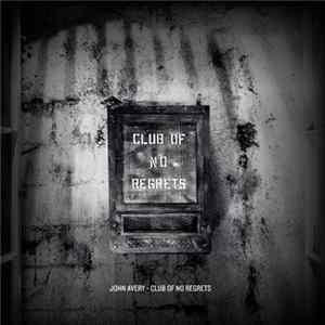 John Avery - Club Of No Regrets FLAC