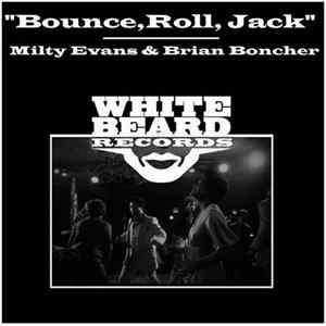 Milty Evans & Brian Boncher - Bounce, Roll, Jack FLAC