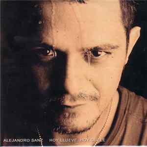 Alejandro Sanz - Hoy Llueve, Hoy Duele FLAC