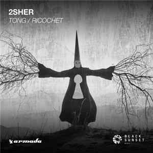 2sher - Tong / Ricochet FLAC