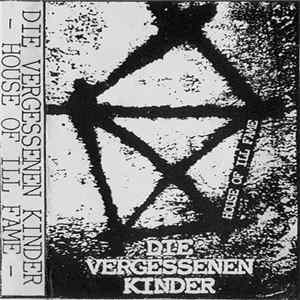 Die Vergessenen Kinder - House Of Ill Fame FLAC
