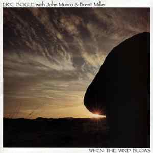 Eric Bogle With John Munro & Brent Miller - When The Wind Blows FLAC