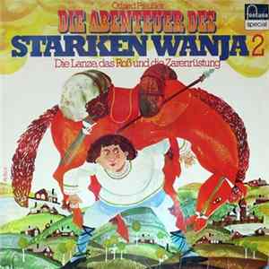 Otfried Preußler - Die Abenteuer Des Starken Wanja Folge 2 - Die Lanze, Das Roß Und Die Zarenrüstung FLAC