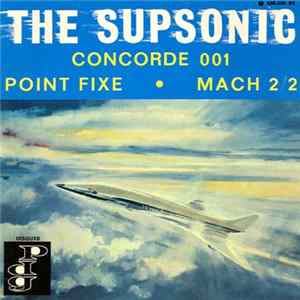The Supsonic - Concorde 001 / Point Fixe / Mach 2/2 FLAC