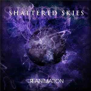 Shattered Skies - Reanimation FLAC