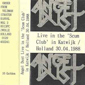 Angel Dust - Live In The 'Scum Club' In Katwijk / Holland 30.04.1988 FLAC