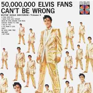Elvis Presley - 50,000,000 Elvis Fans Can't Be Wrong Elvis Gold Records - Volume 2 FLAC