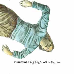 Minuteman - Big Boy / Mother Fixation FLAC