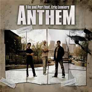 Filo And Peri Feat. Eric Lumiere - Anthem FLAC
