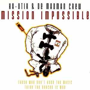 Ka-Otik & De Madman Crew - Mission Impossible FLAC