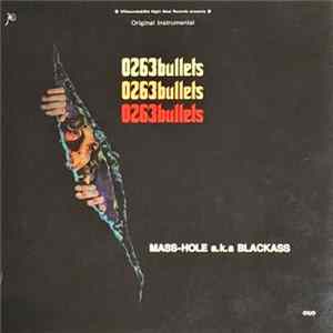 Mass-Hole a.k.a. Blackass - 0263bullets FLAC