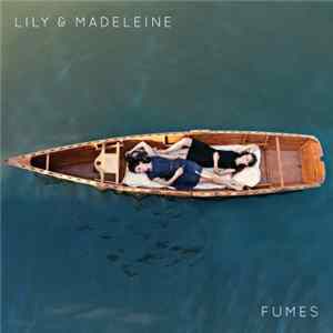Lily & Madeleine - Fumes FLAC