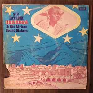 Sir Patrick Idahosa & His African Sound Makers - Sir Patrick Idahosa & His African Sound Makers FLAC