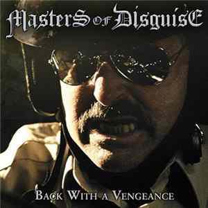 Masters Of Disguise - Back With A Vengeance FLAC