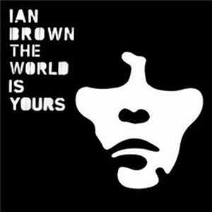 Ian Brown - The World Is Yours FLAC