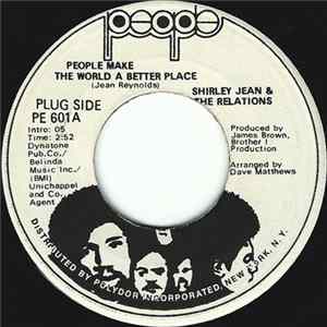 Shirley Jean & The Relations - People Make The World A Better Place - If I'd Of Had A Man Like You FLAC
