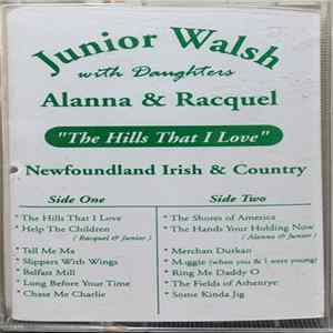 Junior Walsh With Daughters Alanna & Racquel - The Hills That I Love FLAC