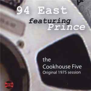 94 East Featuring Prince - The Cookhouse Five (Original 1975 Session) FLAC