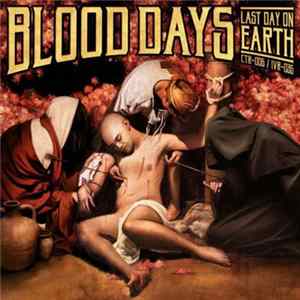 Blood Days - Last Day On Earth FLAC
