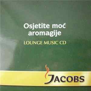 Various - Osjetite Moć Aromagije - Croatian Lounge FLAC