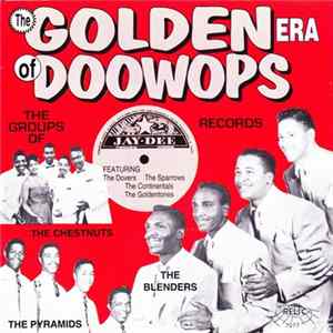 Various - The Golden Era Of Doowops: The Groups Of Jay-Dee Records FLAC