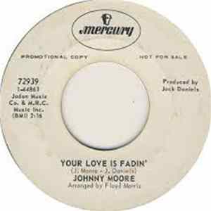 Johnny Moore - There'll Never Be Another You / Your Love Is Fadin' FLAC