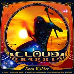 Cloud People - Even Wilder FLAC