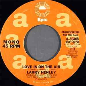 Larry Henley - Love Is On The Air FLAC