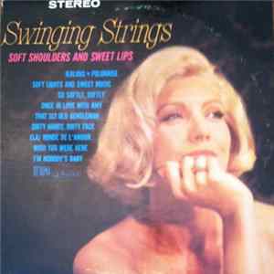 Antoine de Marco and his orchestra - Swinging Strings, Soft Shoulders and Sweet Lips FLAC