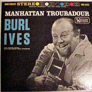Burl Ives - Manhattan Troubadour FLAC