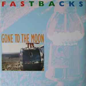 Fastbacks - Gone To The Moon FLAC