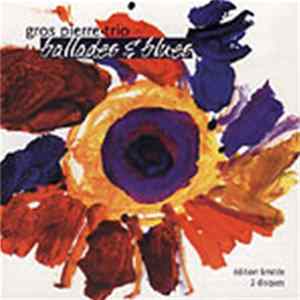 Gros Pierre Trio - Ballades & Blues FLAC