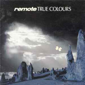 Remote - True Colours FLAC