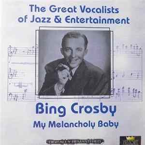 Bing Crosby - My Melancholy Baby FLAC