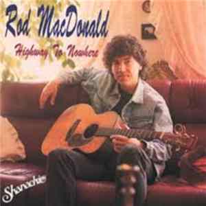Rod MacDonald - Highway To Nowhere FLAC