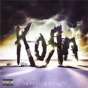 Korn - The Path Of Totality FLAC