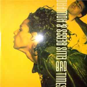 Ellis, Beggs & Howard - Bad Times FLAC
