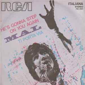 Mal - He's Gonna Step On You Again / Ti Porta Via FLAC