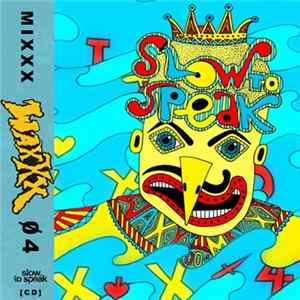 Slow To Speak - Waxxx Mixxx 04 FLAC