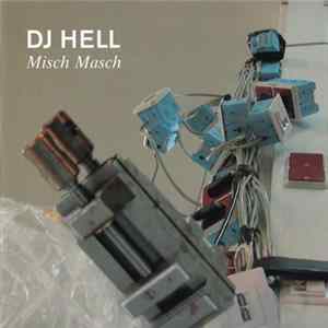 DJ Hell - Misch Masch FLAC