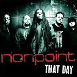 Nonpoint - That Day FLAC