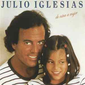 Julio Iglesias - De Niña A Mujer FLAC