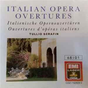 The Royal Philharmonic Orchestra, Philharmonia Orchestra, Tullio Serafin - Italian Opera Overatures FLAC