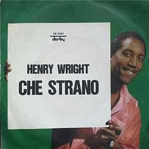 Henry Wright - Che Strano FLAC