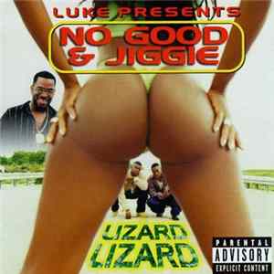 No Good & Jiggie - Lizard Lizard FLAC